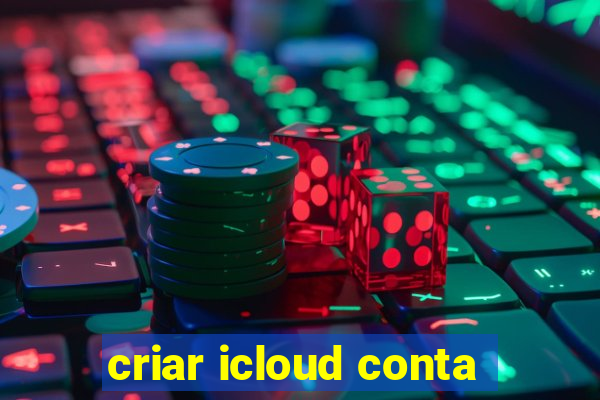 criar icloud conta